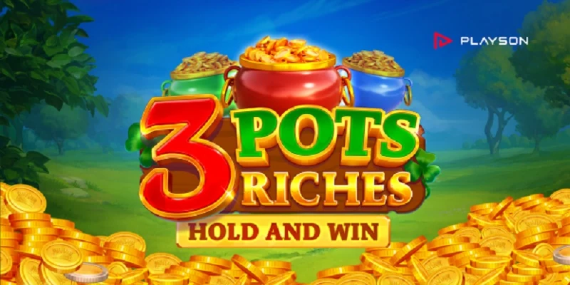 3 Pots Riches Extra Hold and Win